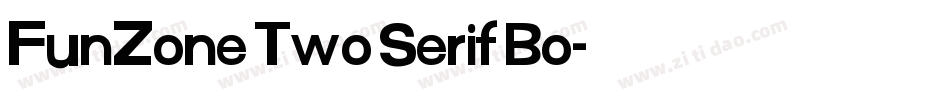 FunZone Two Serif Bo字体转换